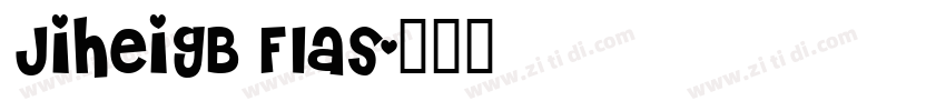 JiHeiGB Flas字体转换